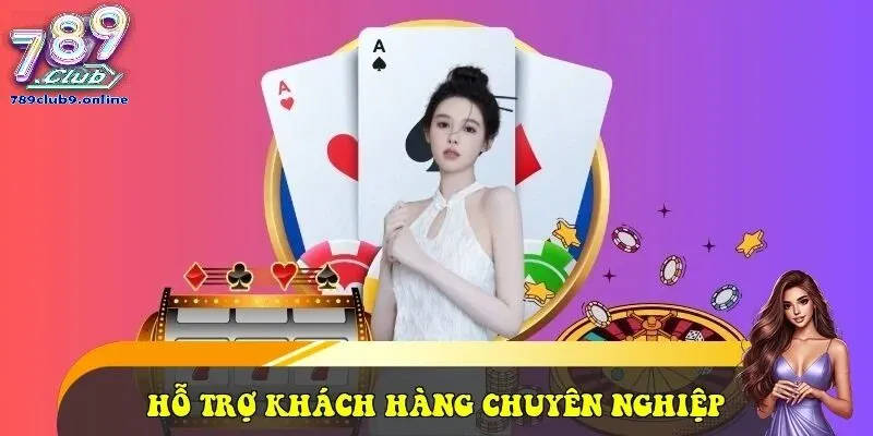 Hệ Thống Chăm Sóc Khách Hàng Chuyên Nghiệp